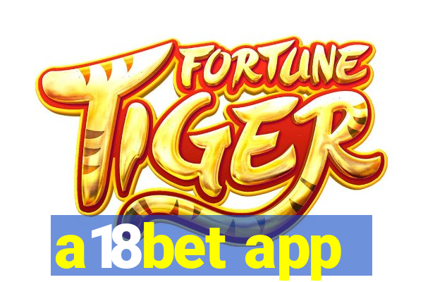 a18bet app